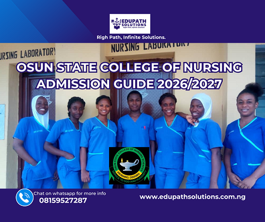 Osun State College of Nursing Admission Guide 2026/2027: Cut-Off Mark, Requirements, Fees, Hostel & Everything Aspirants Must Know